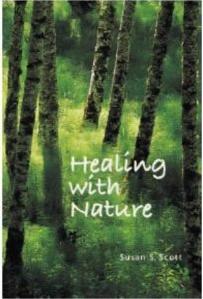 Healing with Nature by Susan S. Scott